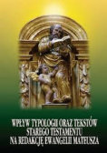 Wpływ teologii oraz tekstów starego testamentu na redakcję ewangelii Mateusza