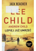 Jack Reacher Lepiej już umrzeć
