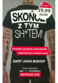 Skończ z tym sh*tem!