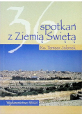 36 spotkań z Ziemią Świętą