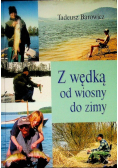Z wędką od wiosny do zimy