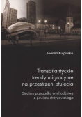 Transatlantyckie trendy migracyjne na przestrzeni stulecia