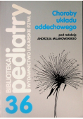 Biblioteka pediatry Tom 36 Choroby układu oddechowego