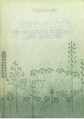 Przewodnik do oznaczenia krajowych roślin zielarskich