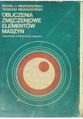Obliczenia zmęczeniowe elementów maszyn