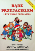 Bądź przyjacielem i żyj wśród przyjaciół