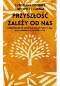 Przyszłość zależy od nas