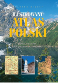 Ilustrowany atlas Polski Nasza Ojczyzna