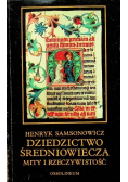 Dziedzictwo średniowiecza mity i rzeczywistość