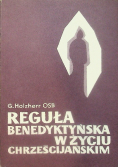 Reguła benedyktyńska w życiu chrześcijańskim