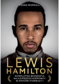 Lewis hamilton kompletna biografia najlepszego kierowcy w historii formuły 1