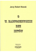 O Bartoszewskim bez mitów