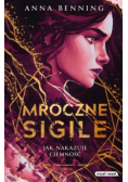 Jak nakazuje ciemność. Mroczne Sigile. Tom 2