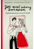 Newsweek Psychologia  Jak Mieć Udany Związek