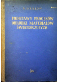 Podstawy procesów obróbki materiałów światłoczułych