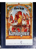 Karolingowie ród który stworzył Europę
