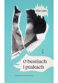 O bestiach i ptakach