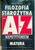 Filozofia Starożytna od A do Z. Repetytorium matura