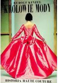 Królowie mody Historia haute couture