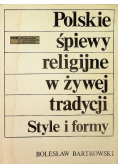 Polskie śpiewy religijne w żywej tradycji Style i formy