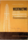 Wiertnictwo obrotowe normalnośrednicowe i wielkośrednicowe