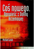Coś nowego Opowieści z Doliny Krzemowej