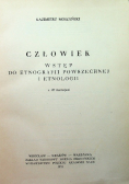 Człowiek Wstęp do etnografii powszechnej i etnologii