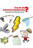 Czy da się schywtać błyskawicę?