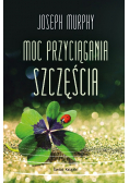 Moc przyciągania szczęścia