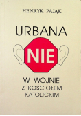 Urbana NIE w wojnie z kościołem katolickim