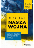 #To jest nasza wojna ukraina i polska na wspólnym froncie