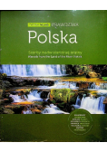 Prawdziwa Polska skarby nadwiślańskiej krainy