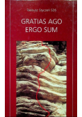 Gratias ago ergo sum