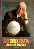 Autobiografia Andrzeja Strejlau