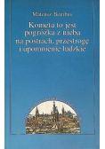 Kometa to jest pogróżka z nieba na postrach, przestrogę i upomnienie ludzkie