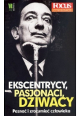 Ekscentrycy pasjonaci dziwacy