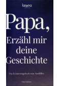 Papa, erzahl mir deine Geschichte