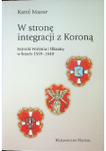 W stronę integracji z Koroną