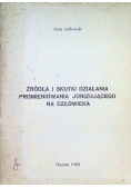 Źródła i skutki działania promieniowania