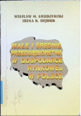 Małe i średnie przedsiębiorstwa w gospodarce rynkowej w Polsce