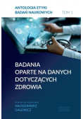 Antologia etyki badań naukowych. Tom 1