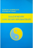 Masaż punktowy i inne metody refleksoterapii