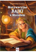 Bajki Motywacyjne z Morałem