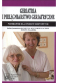 Geriatria i pielęgniarstwo geriatryczne Podręcznik dla studiów medycznych