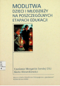 Modlitwa dzieci i młodzieży na poszczególnych etapach edukacji