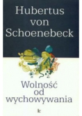 Wolność od wychowywania