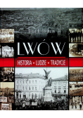Lwów - historia, ludzie, tradycje