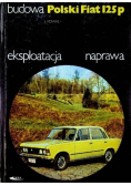 Polski Fiat 126p Budowa eksploatacja naprawa