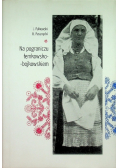 Na pograniczu łemkowsko-bojkowskiem
