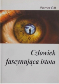 Człowiek fascynująca istota